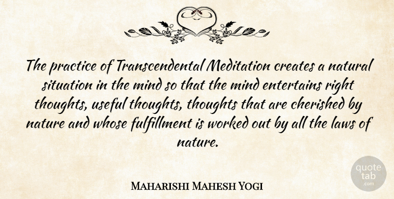 Maharishi Mahesh Yogi Quote About Law, Practice, Meditation: The Practice Of Transcendental Meditation...