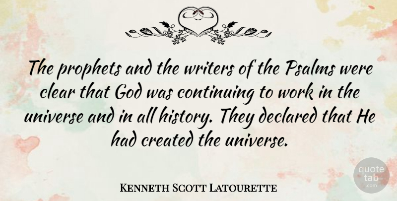 Kenneth Scott Latourette Quote About Psalms, Prophet, Continuing: The Prophets And The Writers...