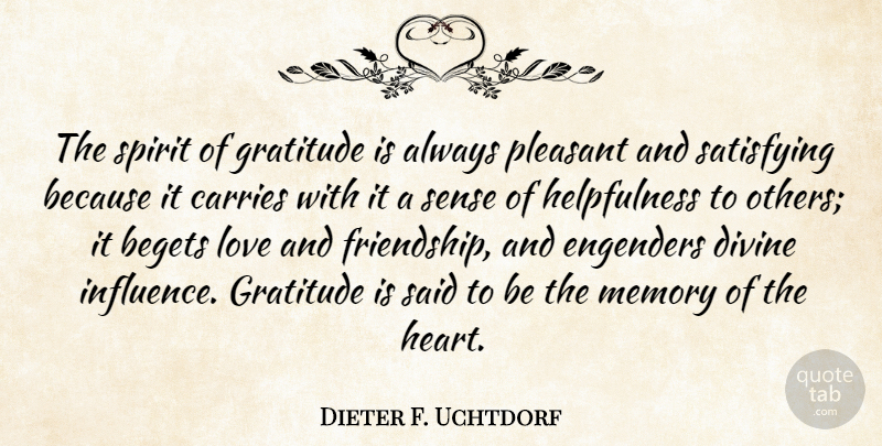 Dieter F. Uchtdorf Quote About Gratitude, Memories, Heart: The Spirit Of Gratitude Is...