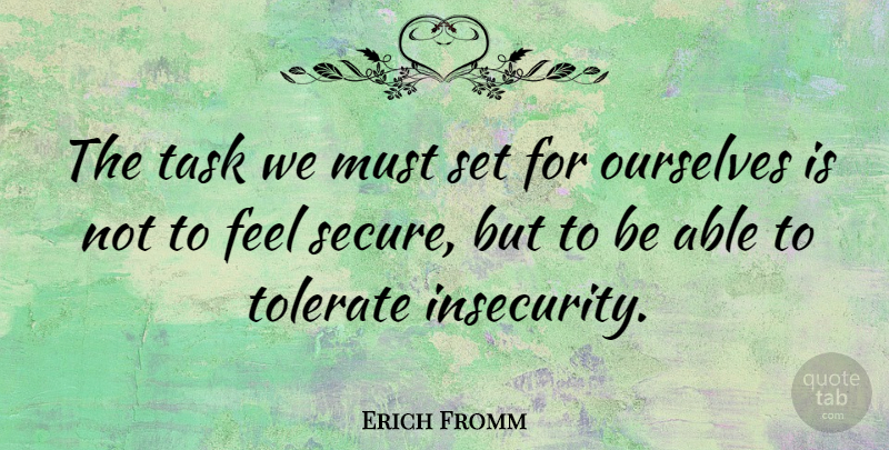 Erich Fromm Quote About Business, Inner Peace, Insecurity: The Task We Must Set...