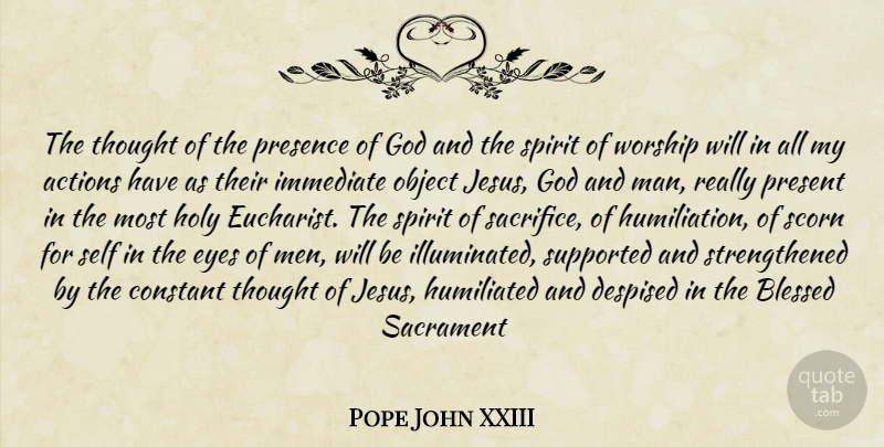 Pope John XXIII Quote About Jesus, Blessed, Eye: The Thought Of The Presence...