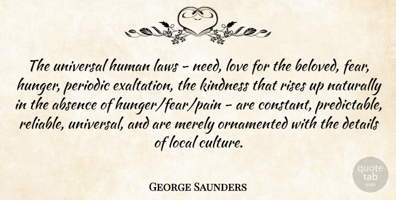 George Saunders Quote About Pain, Kindness, Law: The Universal Human Laws Need...