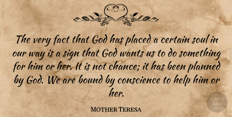 Mother Teresa Quote About Soul, Want, Way: The Very Fact That God...