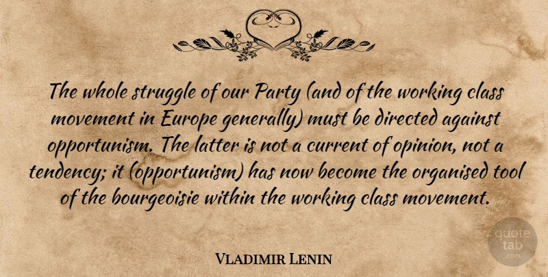 Vladimir Lenin Quote About Struggle, Party, Europe: The Whole Struggle Of Our...