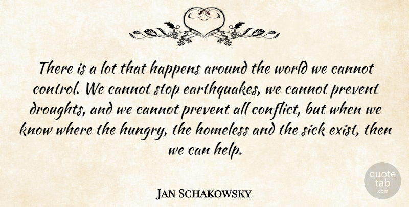 Jan Schakowsky Quote About Earthquakes, Sick, World: There Is A Lot That...