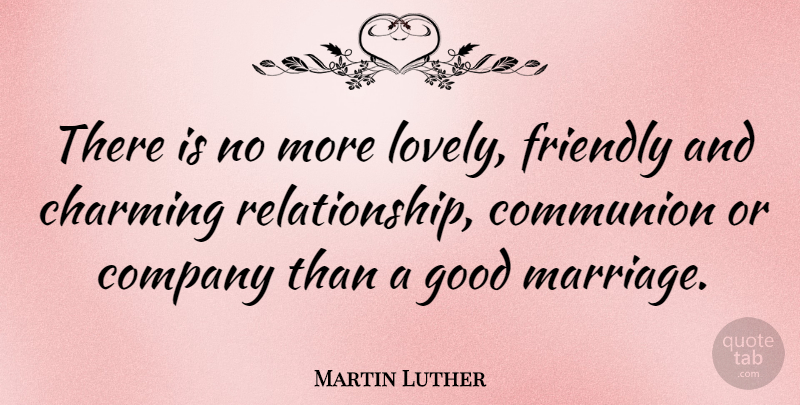 Martin Luther Quote About Love, Relationship, Family: There Is No More Lovely...
