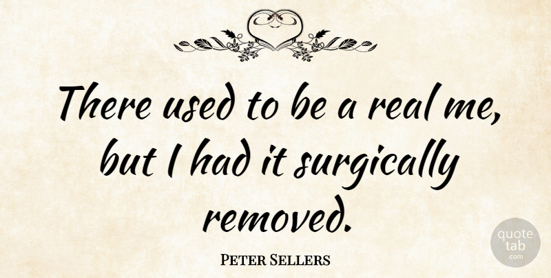 Peter Sellers Quote About American Author: There Used To Be A...