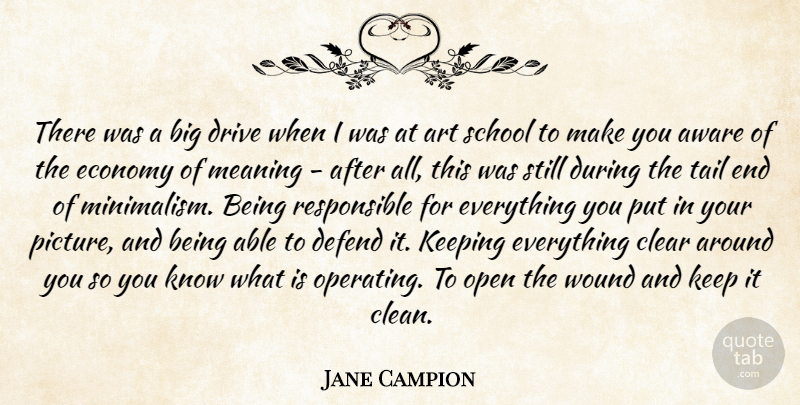 Jane Campion Quote About Art, School, Tails: There Was A Big Drive...
