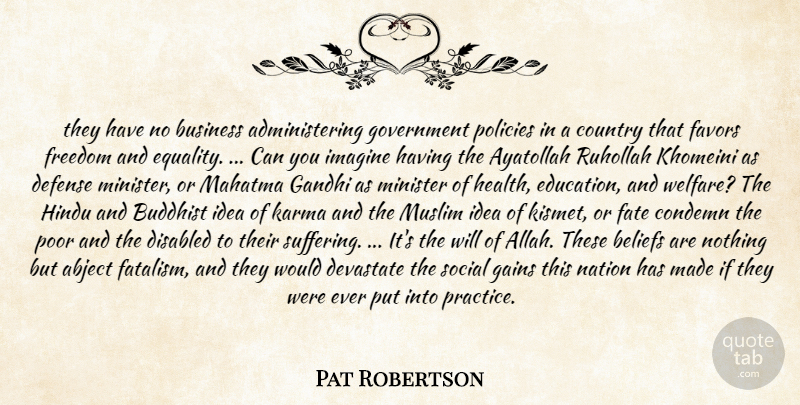 Pat Robertson Quote About Karma, Country, Buddhist: They Have No Business Administering...