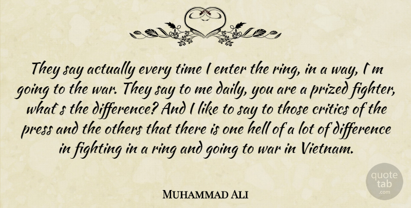 Muhammad Ali Quote About War, Fighting, Differences: They Say Actually Every Time...