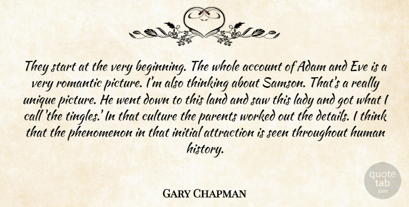 Gary Chapman Quote About Account, Adam, Attraction, Call, Culture: They Start At The Very...