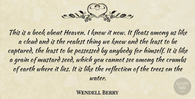 Wendell Berry Quote About Lying, Book, Reflection: This Is A Book About...