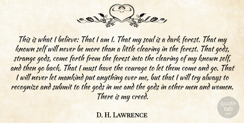 D. H. Lawrence Quote About Believe, Dark, Men: This Is What I Believe...