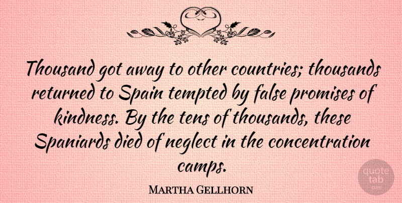 Martha Gellhorn Quote About Country, Kindness, Promise: Thousand Got Away To Other...