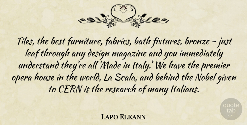 Lapo Elkann Quote About Bath, Behind, Best, Bronze, Design: Tiles The Best Furniture Fabrics...