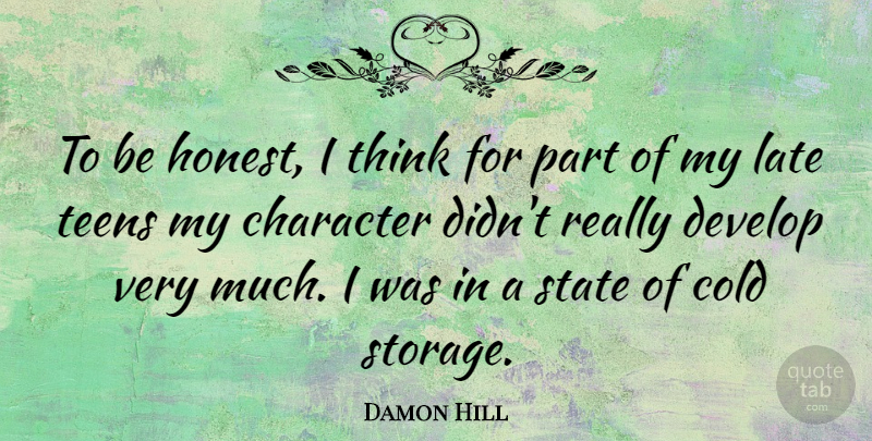 Damon Hill Quote About Character, Athlete, Thinking: To Be Honest I Think...