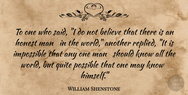 William Shenstone Quote About Lying, Believe, Men: To One Who Said I...