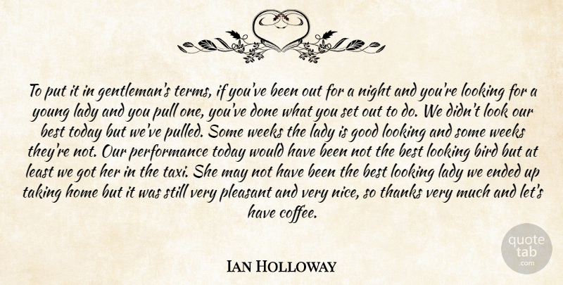 Ian Holloway Quote About Football, Nice, Coffee: To Put It In Gentlemans...