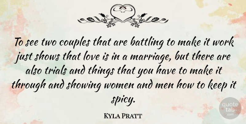 Kyla Pratt Quote About Battling, Couples, Love, Showing, Shows: To See Two Couples That...