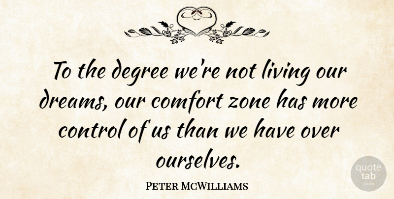 Peter McWilliams Quote About Love, Inspirational, Positive: To The Degree Were Not...