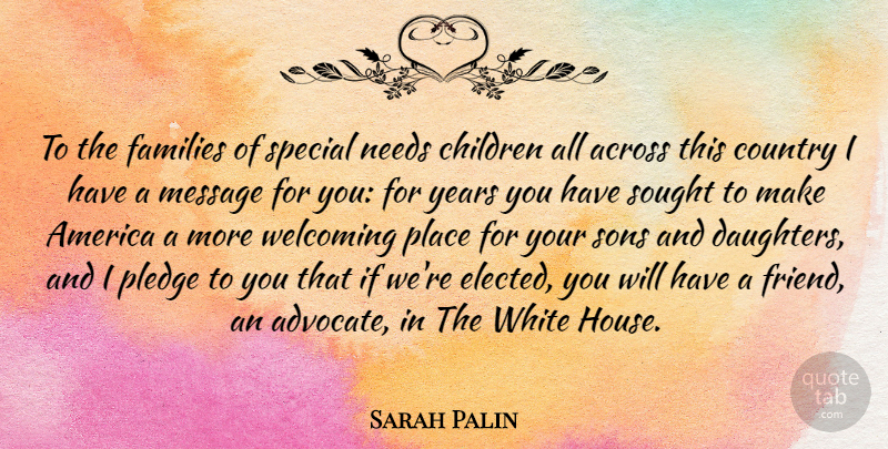 Sarah Palin Quote About Daughter, Mother, Country: To The Families Of Special...