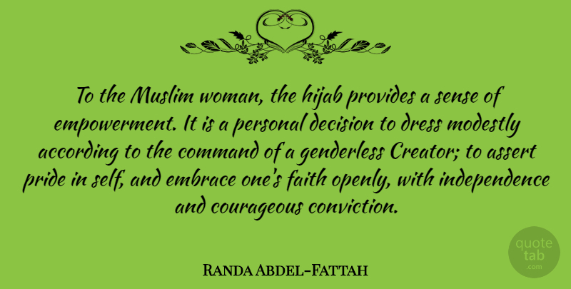 Randa Abdel-Fattah Quote About Pride, Self, Decision: To The Muslim Woman The...