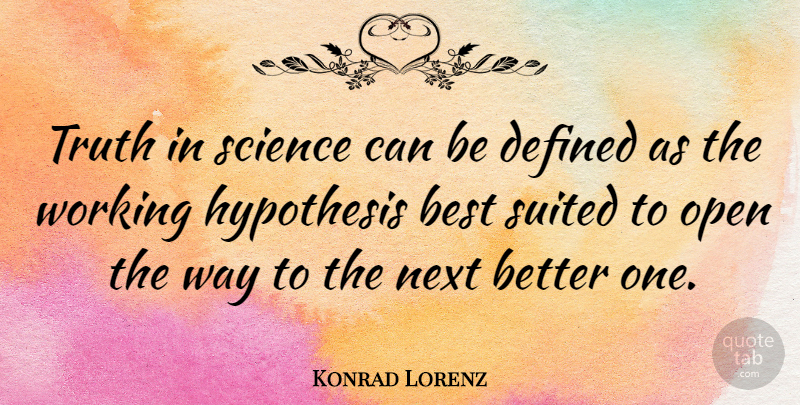 Konrad Lorenz Quote About Truth, Science, Religion: Truth In Science Can Be...