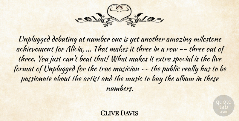 Clive Davis Quote About Achievement, Album, Amazing, Artist, Beat: Unplugged Debuting At Number One...