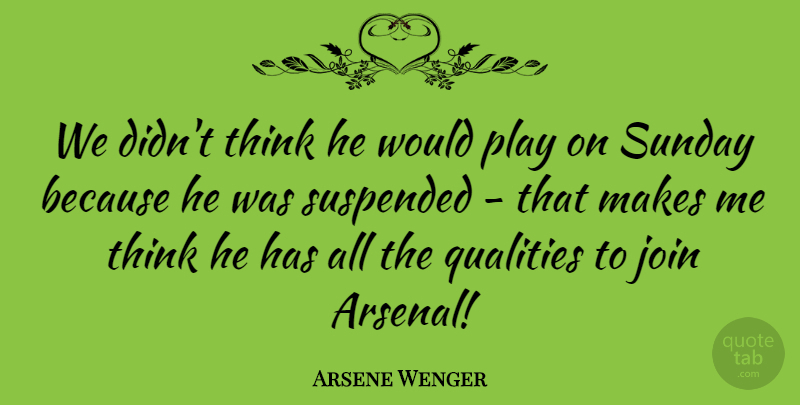 Arsene Wenger Quote About Join: We Didnt Think He Would...