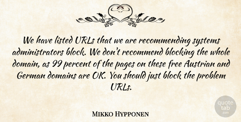 Mikko Hypponen Quote About Blocking, Free, German, Listed, Pages: We Have Listed Urls That...