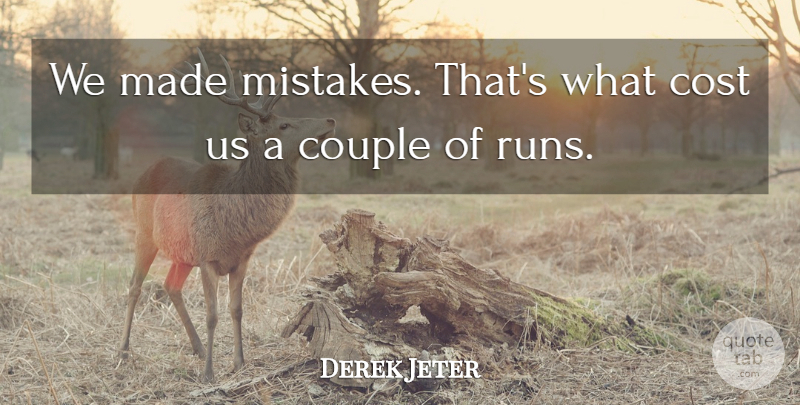 Derek Jeter Quote About Cost, Couple: We Made Mistakes Thats What...
