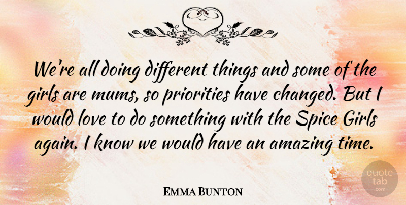 Emma Bunton Quote About Girl, Priorities, Spices: Were All Doing Different Things...