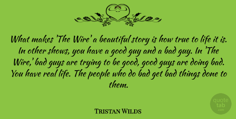 Tristan Wilds Quote About Beautiful, Real, People: What Makes The Wire A...