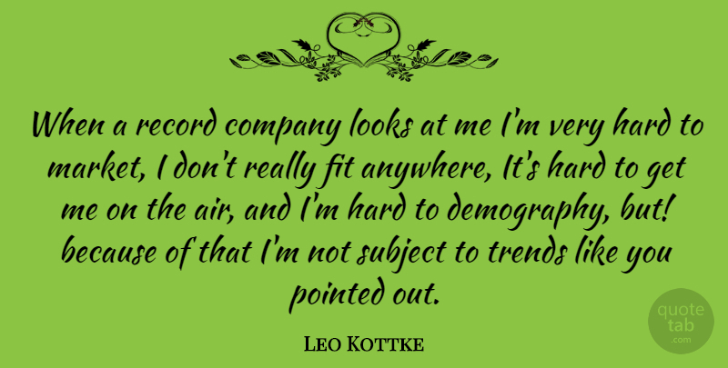 Leo Kottke Quote About Air, Looks, Records: When A Record Company Looks...