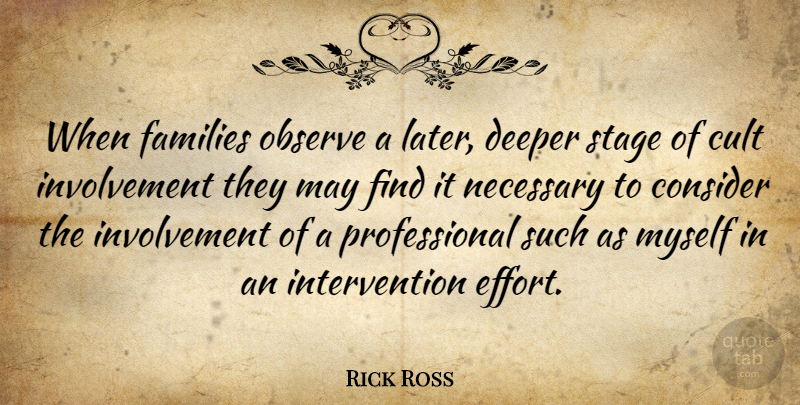 Rick Ross Quote About Effort, May, Stage: When Families Observe A Later...