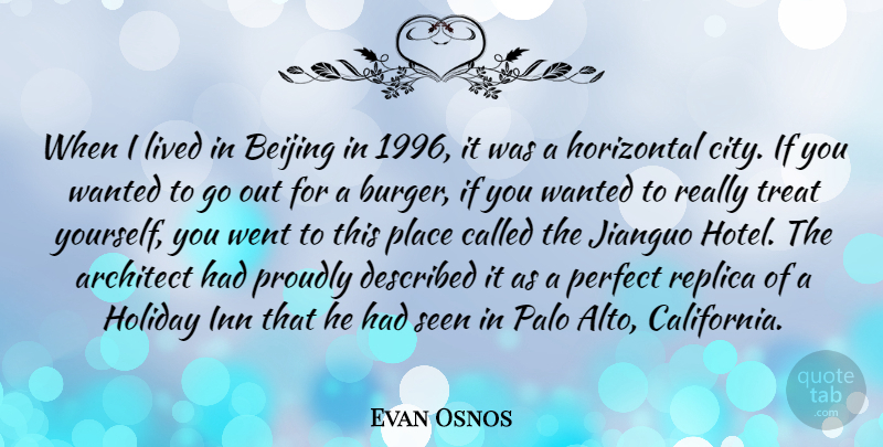 Evan Osnos Quote About Architect, Beijing, Holiday, Horizontal, Inn: When I Lived In Beijing...