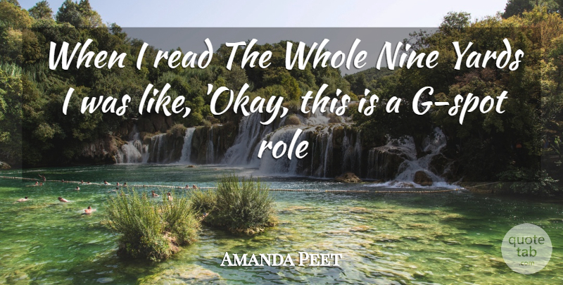 Amanda Peet Quote About Roles, Nine, Yards: When I Read The Whole...