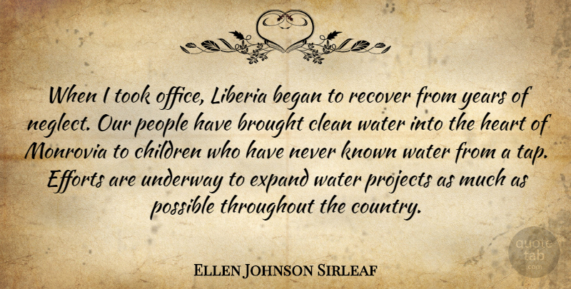Ellen Johnson Sirleaf Quote About Began, Brought, Children, Clean, Efforts: When I Took Office Liberia...