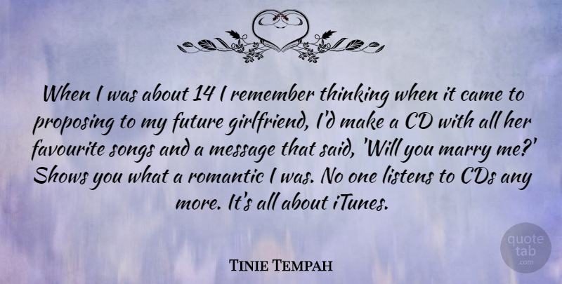 Tinie Tempah Quote About Song, Girlfriend, Thinking: When I Was About 14...