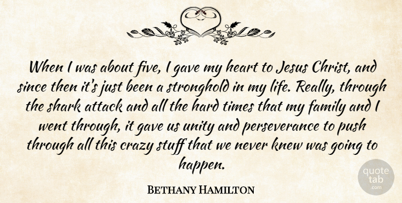 Bethany Hamilton Quote About Perseverance, Jesus, Crazy: When I Was About Five...