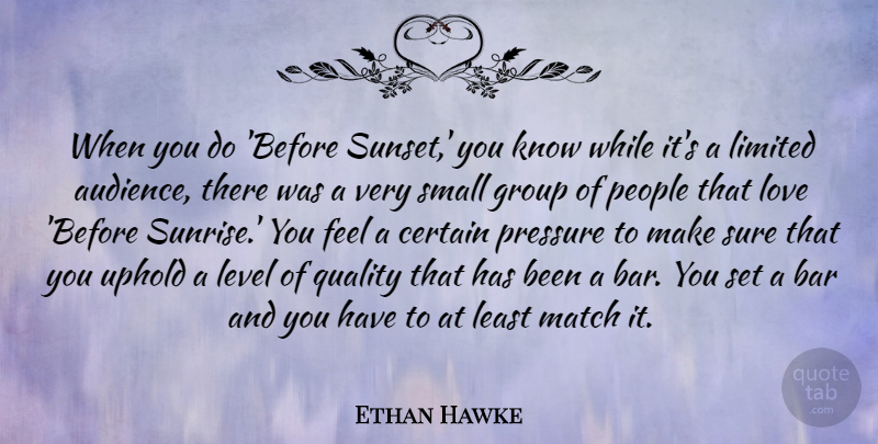 Ethan Hawke Quote About Sunset, People, Sunrise: When You Do Before Sunset...