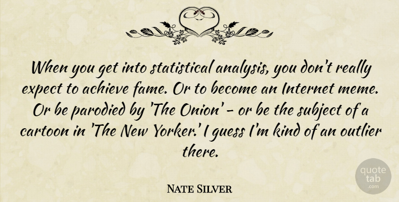Nate Silver Quote About Cartoon, Onions, Analysis: When You Get Into Statistical...