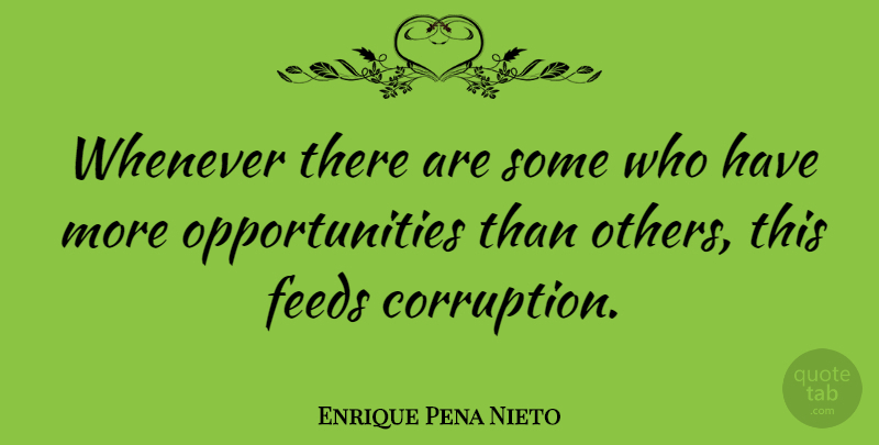 Enrique Pena Nieto Quote About Whenever: Whenever There Are Some Who...
