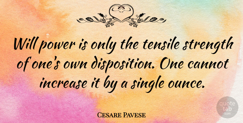 Cesare Pavese Quote About Power, Free Will, Single Relationship: Will Power Is Only The...