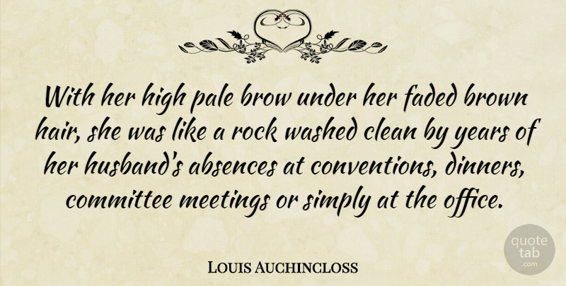 Louis Auchincloss Quote About American Novelist, Brow, Brown, Clean, Committee: With Her High Pale Brow...