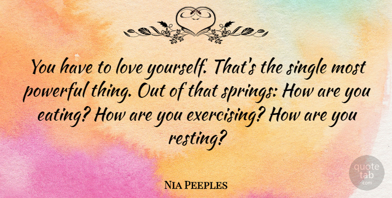 Nia Peeples Quote About Love, Single: You Have To Love Yourself...