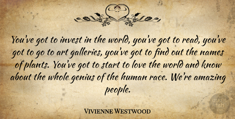 Vivienne Westwood Quote About Art, Race, Names: Youve Got To Invest In...