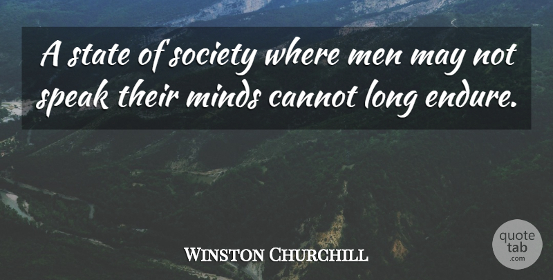Winston Churchill Quote About Cannot, Men, Minds, Society, State: A State Of Society Where...