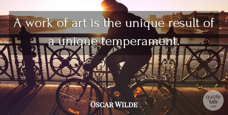 Oscar Wilde Quote About Art, Work, Unique: A Work Of Art Is...