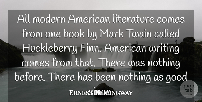 Ernest Hemingway Quote About Book, Usa, Literature: All Modern American Literature Comes...